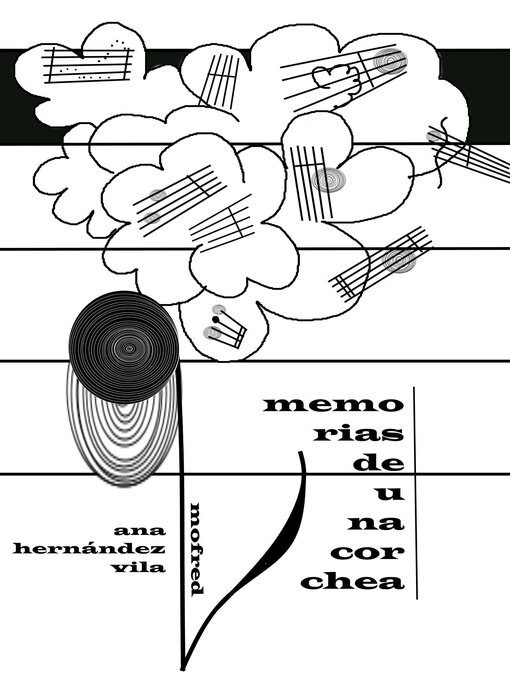 Title details for Memorias De Una Corchea by Ana Hernández Vila - Available